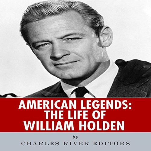 Cover of American Legends: The Life of William Holden