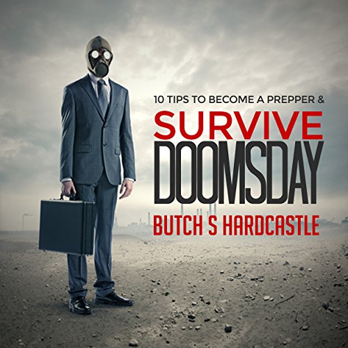 Cover of 10 Tips to Becoming a Prepper and Survive Doomsday