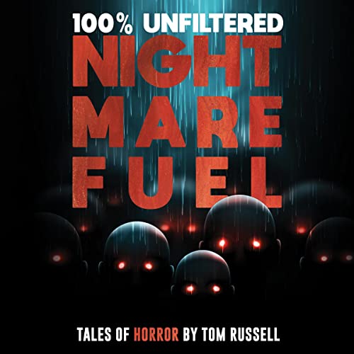Cover of 100% Unfiltered Nightmare Fuel