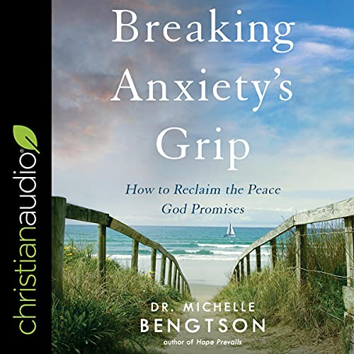 Cover of Breaking Anxiety’s Grip