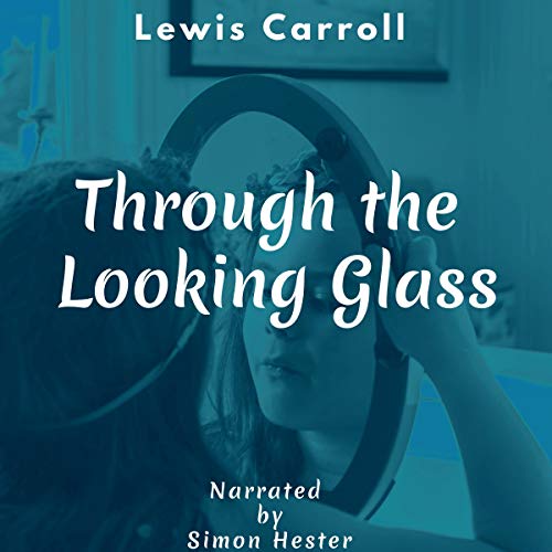 Cover of Through the Looking Glass (Annotated)