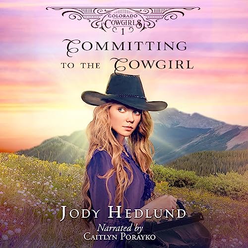 Cover of Committing to the Cowgirl