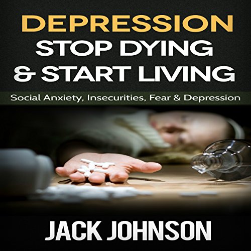 Cover of Depression: Stop Dying & Start Living