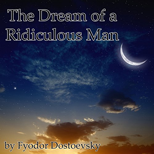 Cover of The Dream of a Ridiculous Man