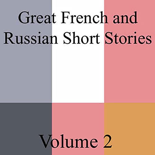 Cover of Great French and Russian Short Stories, Volume 2