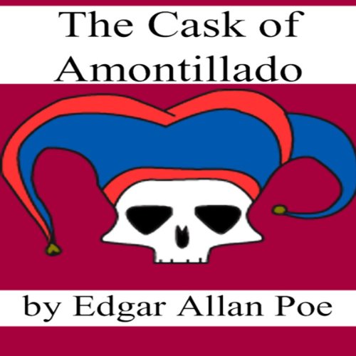 Cover of The Cask of Amontillado (Dramatized)
