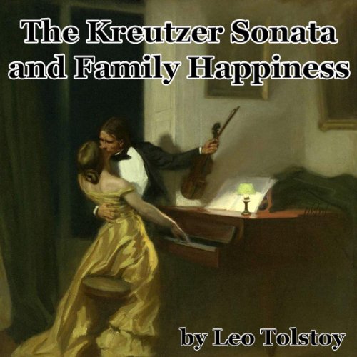 Cover of The Kreutzer Sonata and Family Happiness
