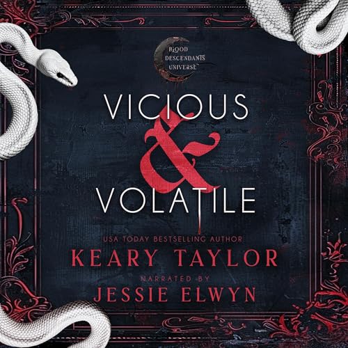 Cover of Vicious and Volatile: Blood Descendants Universe