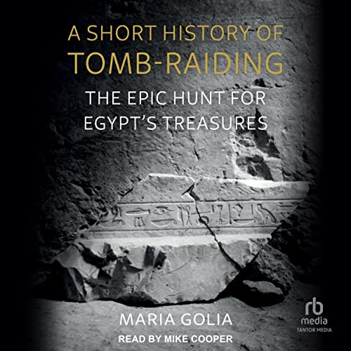 Cover of A Short History of Tomb-Raiding