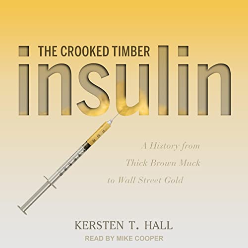 Cover of Insulin: The Crooked Timber