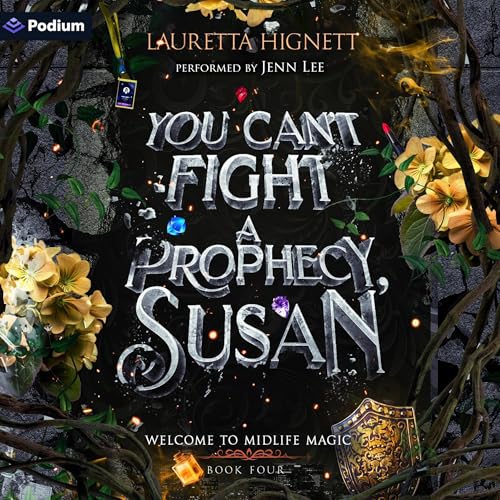 Cover of You Can't Fight a Prophecy, Susan