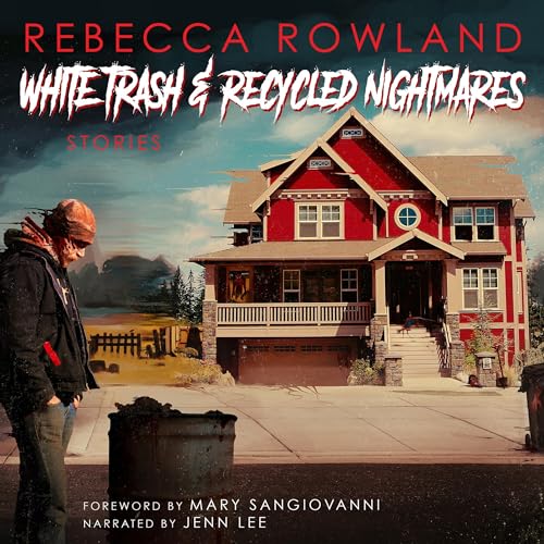 Cover of White Trash & Recycled Nightmares