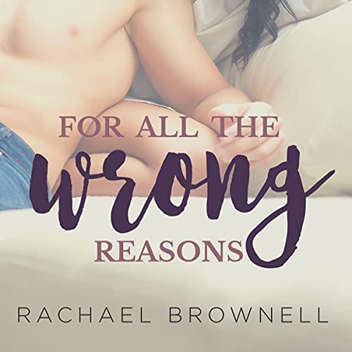 Cover of For All the Wrong Reasons