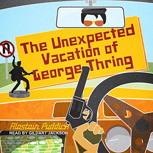 Cover of The Unexpected Vacation of George Thring