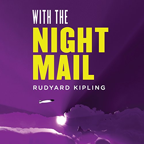 Cover of With the Night Mail: A Story of 2000 A.D.