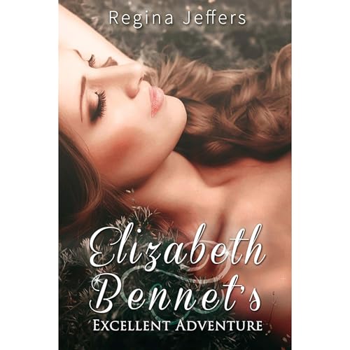Cover of Elizabeth Bennet's Excellent Adventure