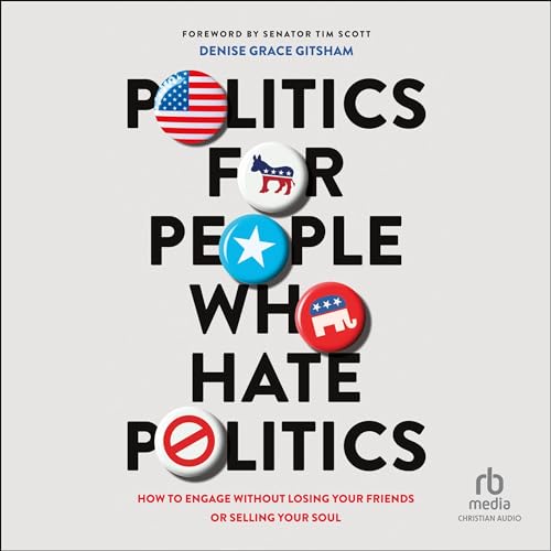 Cover of Politics for People Who Hate Politics