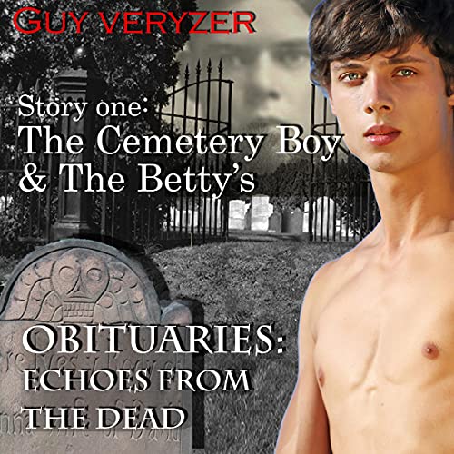 Cover of The Cemetery Boy and the Bettys - Story 1