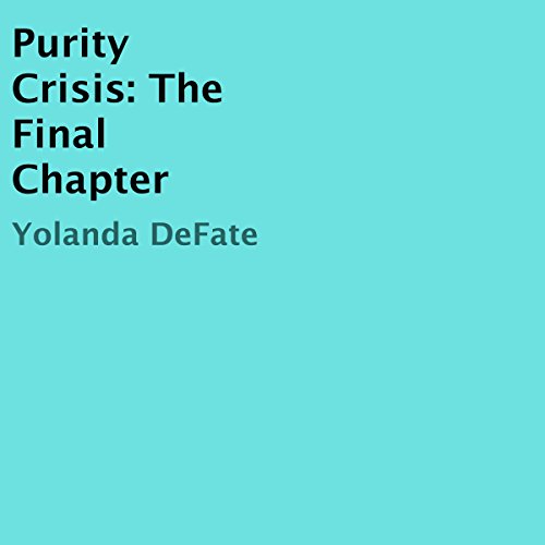 Cover of Purity Crisis: The Final Chapter