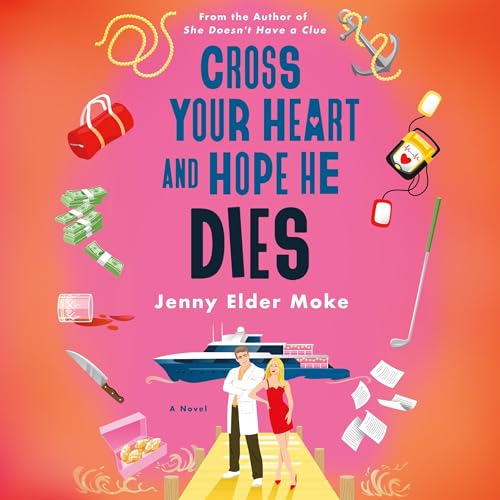 Cover of Cross Your Heart and Hope He Dies