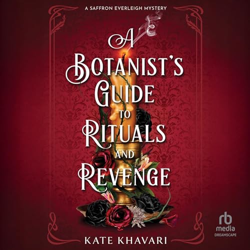 Cover of A Botanist's Guide to Rituals and Revenge