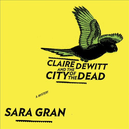Cover of Claire DeWitt and the City of the Dead