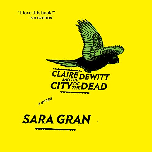 Cover of Claire DeWitt and the City of the Dead