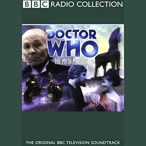 Cover of Doctor Who: The Myth Makers (TV Soundtrack)