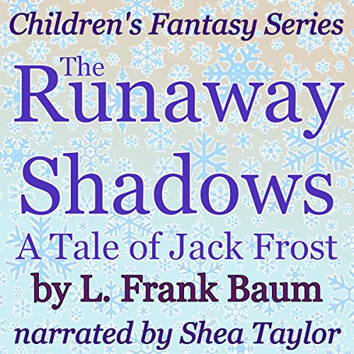 Cover of The Runaway Shadows: A Tale of Jack Frost