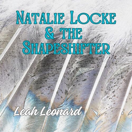 Cover of Natalie Locke & the Shapeshifter: Volume 1