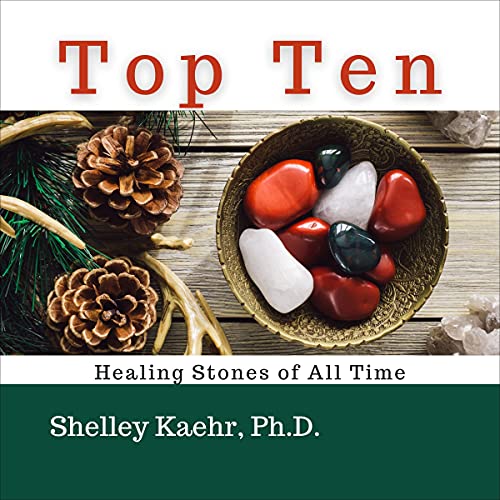 Cover of Top Ten Healing Stones of All Time