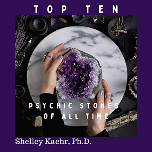 Cover of Top Ten Psychic Stones of All Time
