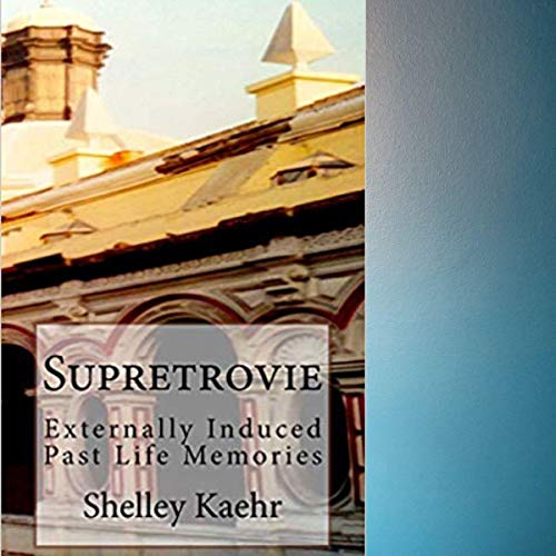 Cover of Supretrovie: Externally Induced Past Life Memories