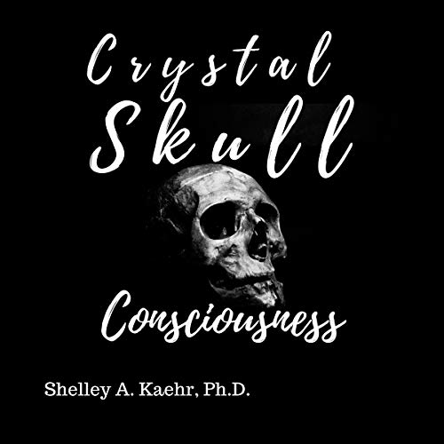 Cover of Crystal Skull Consciousness