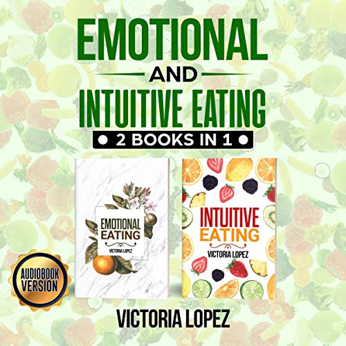 Cover of Emotional and Intuitive Eating - 2 Books in 1