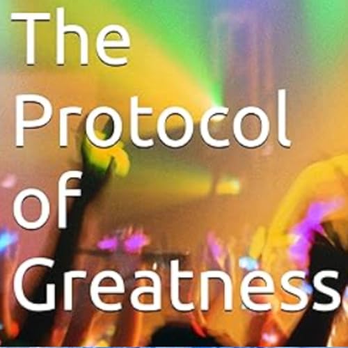 Cover of The Protocol of Greatness
