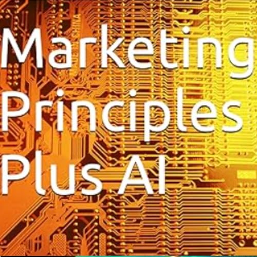 Cover of Marketing Principles Plus AI