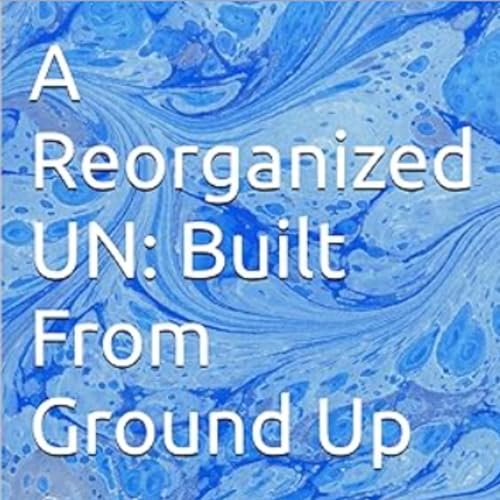 Cover of A Reorganized UN