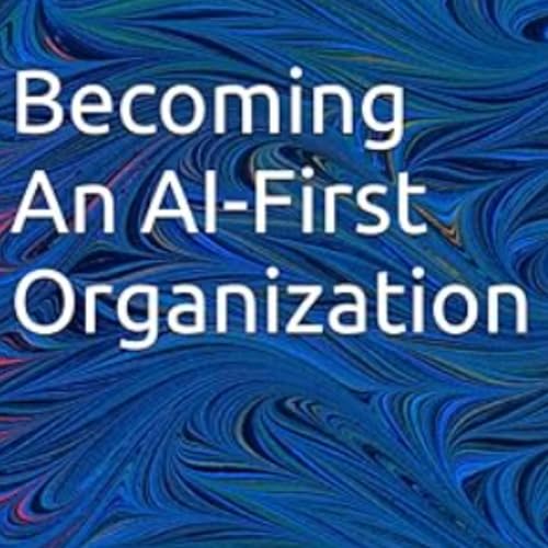 Cover of Becoming an AI-First Organization
