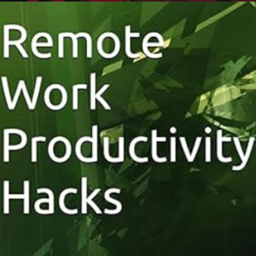 Cover of Remote Work Productivity Hacks