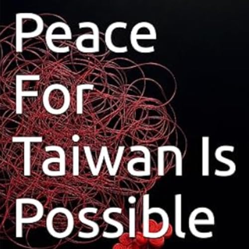 Cover of Peace for Taiwan Is Possible