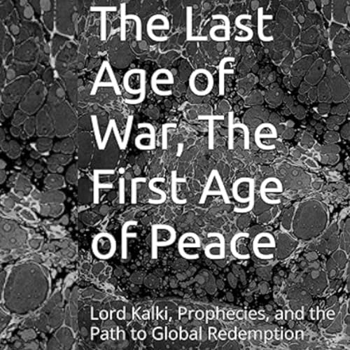 Cover of The Last Age of War, The First Age of Peace