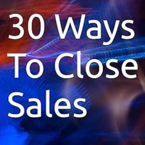 Cover of 30 Ways to Close Sales