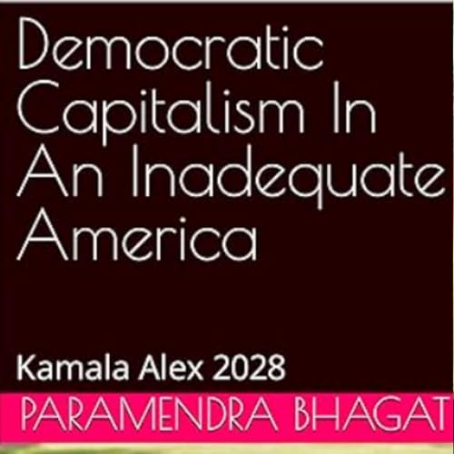 Cover of Democratic Capitalism in an Inadequate America