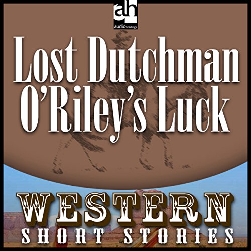 Cover of Lost Dutchman O'Riley's Luck