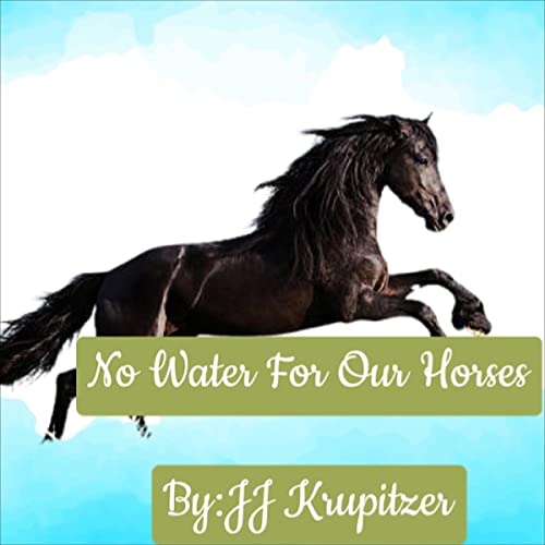 Cover of No Water for Our Horses