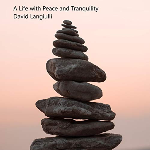Cover of A Life with Peace and Tranquility
