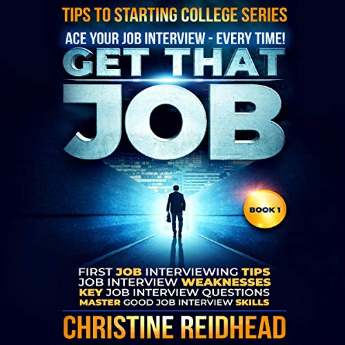 Cover of Get That Job: Ace Your Job Interview - Every Time!