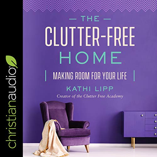 Cover of The Clutter-Free Home