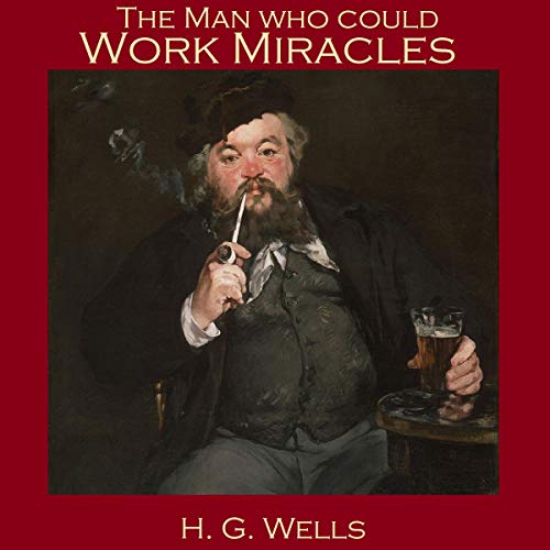 Cover of The Man Who Could Work Miracles